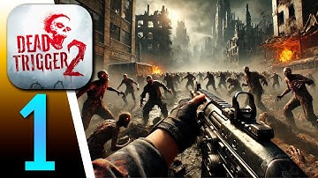 Dead Trigger 2 (2025) - Zombie Shooter Gameplay Part 1 -  New Update (iOS, Android)