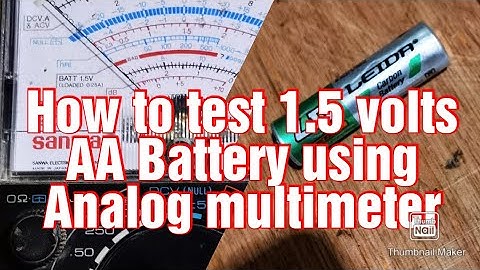 how to test 1.5 volts AA and AAA battery using analog multimeter