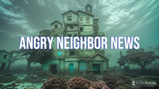 Angry Neighbor News