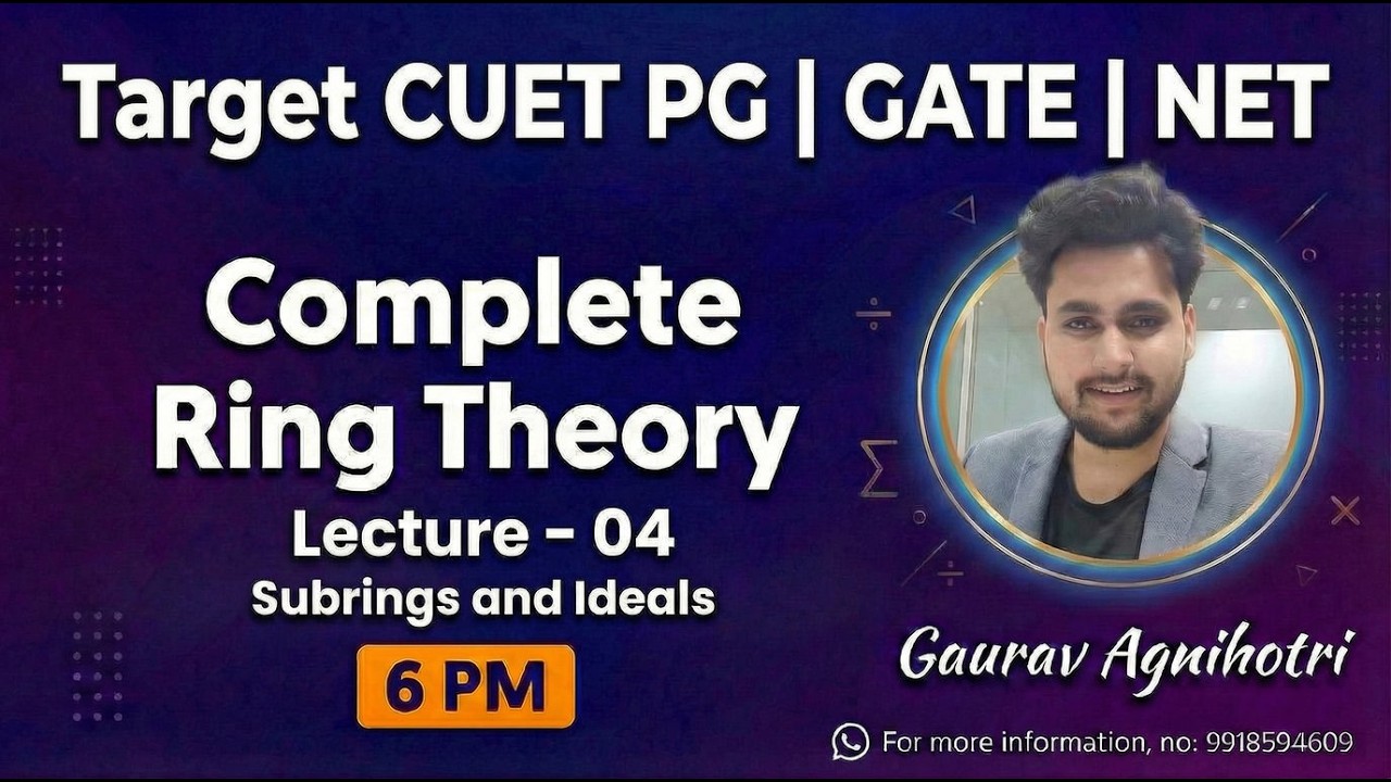 Ring Theory for CUET | GATE | NET | Lec - 04 | Subrings and Ideals | Gaurav Sir !!