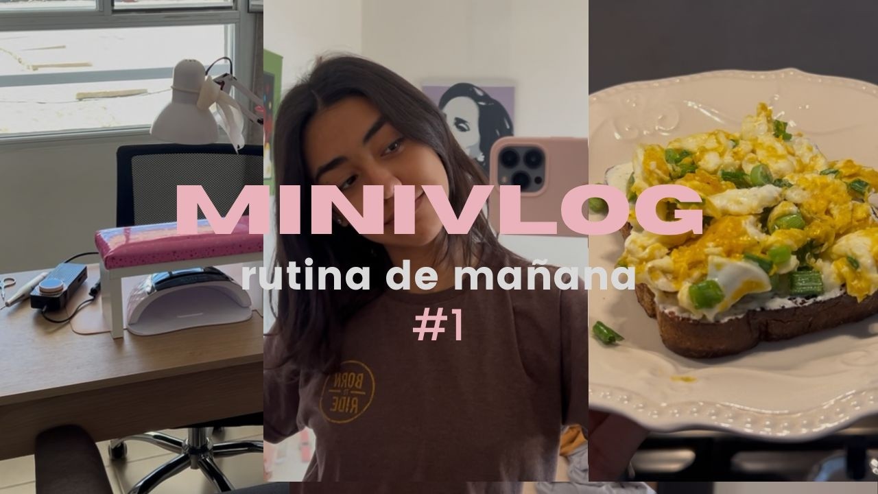 minivlog #1 || Rutina de mañana