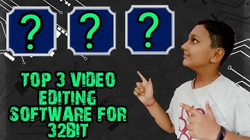 Top Three Video Editing Software For Windows 7 32BIT