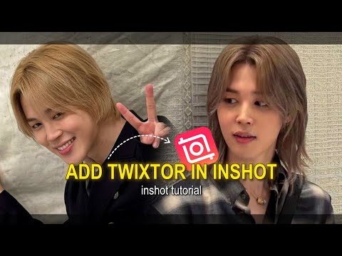 ADD TWIXTOR IN YOUR CLIPS IN INSHOT ! 