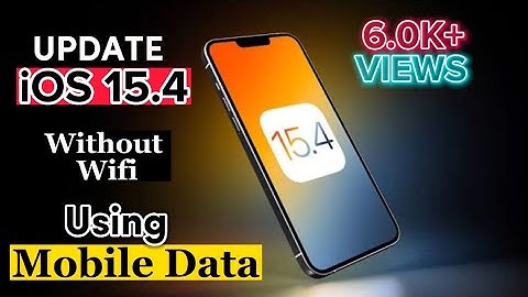 Download iOS 15.4 Without Wifi Using Mobile Data In Any IPhone,IPad And iOS Devices