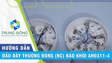 HƯỚNG DẪN ĐẤU DÂY BÁO KHÓI AH0311-4 KIỂU THƯỜNG ĐÓNG (NC)