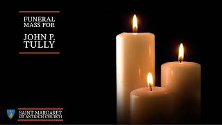 Funeral Mass for John P. Tully