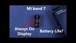 Xiaomi Mi band 7 Always On Display Battery life? | How many days it lasts