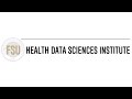 The health data sciences institute at florida state university