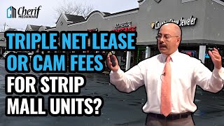 Triple Net Lease Or CAM Fees For Strip Mall Units