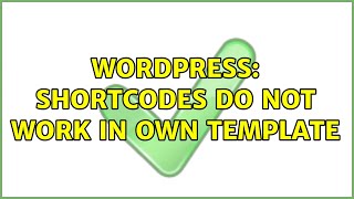 Wordpress: Shortcodes do not work in own template (3 Solutions!!)