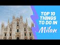 TOP 10 THINGS TO SEE IN MILAN: Milan, Italy Travel Guide 2020 | What to see, do + eat | Duomo & MORE