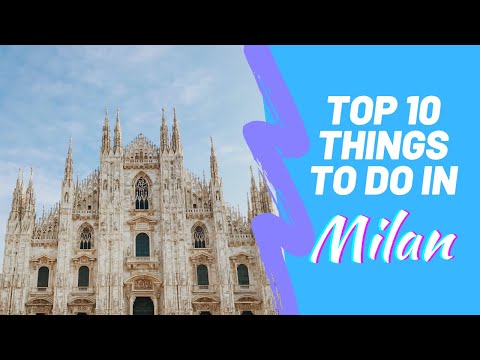 Top 10 Things To See In Milan: Milan, Italy Travel Guide 2020 | What To See, Do Eat | Duomo x More