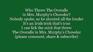WHO THREW THE OVERALLS IN MRS. MURPHY'S CHOWDER? Irish Lyrics Words text sing along song music