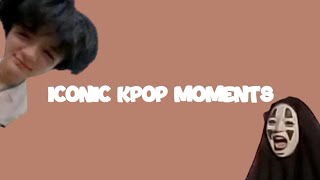 ICONIC KPOP MOMENTS