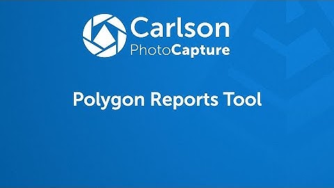 Carlson PhotoCapture Tutorials Video 15: Polygon Reports Tool