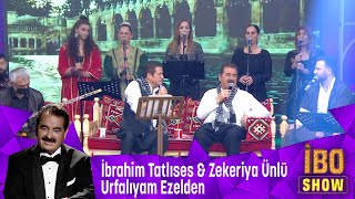 İbrahim Tatlıses & Zekeriya Ünlü - Urfalıyam Ezelden Resimi