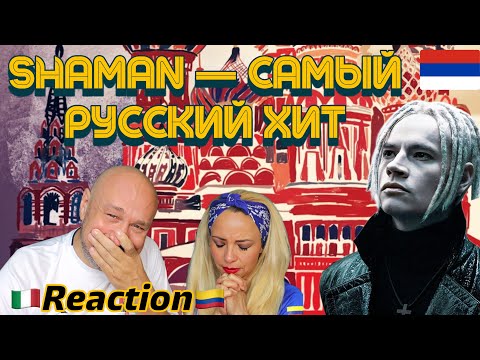 Shaman Самый Русский Хит Reaction And Analysis Italian And Colombian