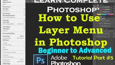 How to use Layer Menu in Photoshop | Complete Layer Menu