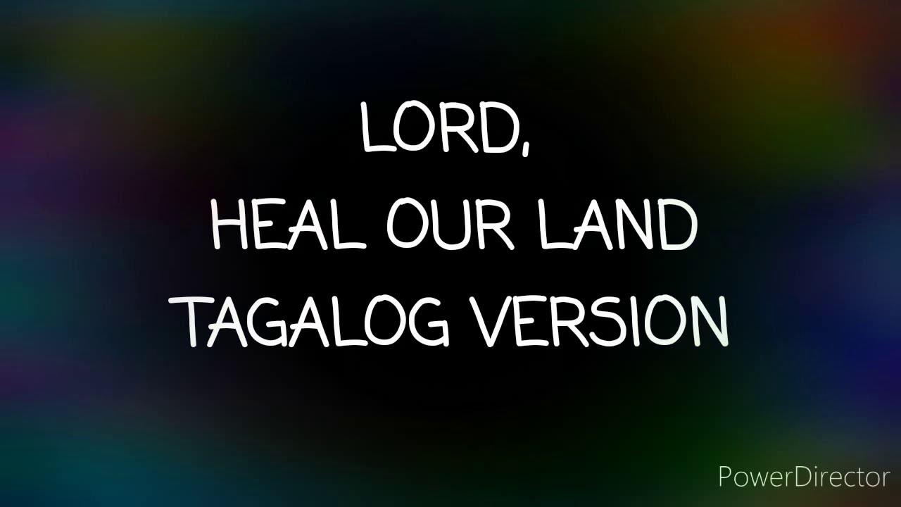 HEAL OUR LAND BY JAMIE RIVERA NEW TAGALOG VERSION LYRICS - YouTube