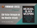 Forward Chess Moment: GM Victor Bologan on the Moeller Attack