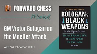 Forward Chess Moment: GM Victor Bologan on the Moeller Attack