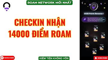 Roam Airdrop Mới Nhất - Checkin Sự Kiện Nhận 1400 Điểm Roam Trên App