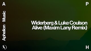 widerberg & Luke Coulson - Alive (Maxim Lany Extended Remix)