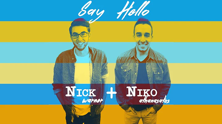 Say Hello - Nick Warner & Niko Athanasatos (Offici...
