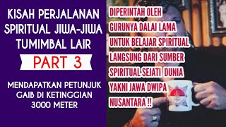 BULE EROPA DI TIBET, MENDAPAT PETUNJUK GAIB AGAR BELAJAR SPIRITUAL KE  JAWA (PART 3)