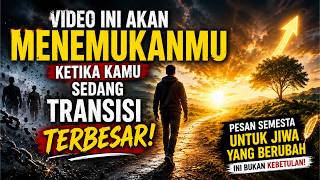 Jiwa Terpilih 🌟 Video Ini Akan Menemukanmu Ketika Kamu Sedang Transisi Terbesar