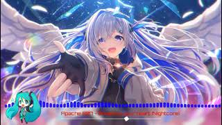 Apache 207 - Breaking your heart (Nightcore)