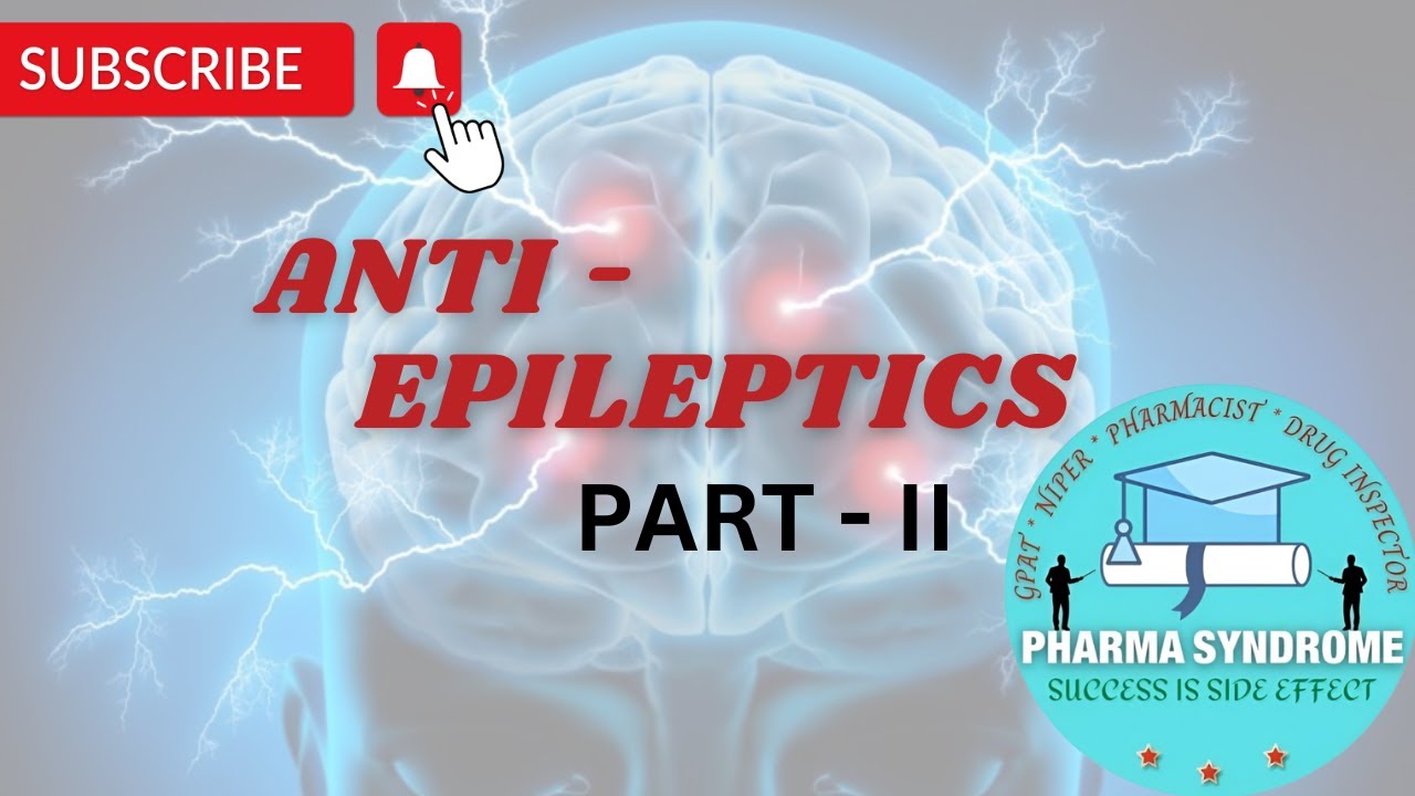 ANTI EPILEPTICS - II PHARMACOLOGY I NIPER I GPAT COACHING I DRUG INSPECTOR I PHARMACIST I NIPER