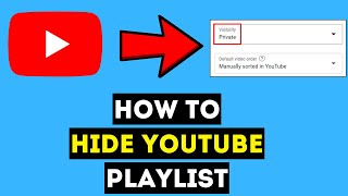 How To HIDE YouTube PLAYLIST 2024 - Make Your YouTube Playlists Private!