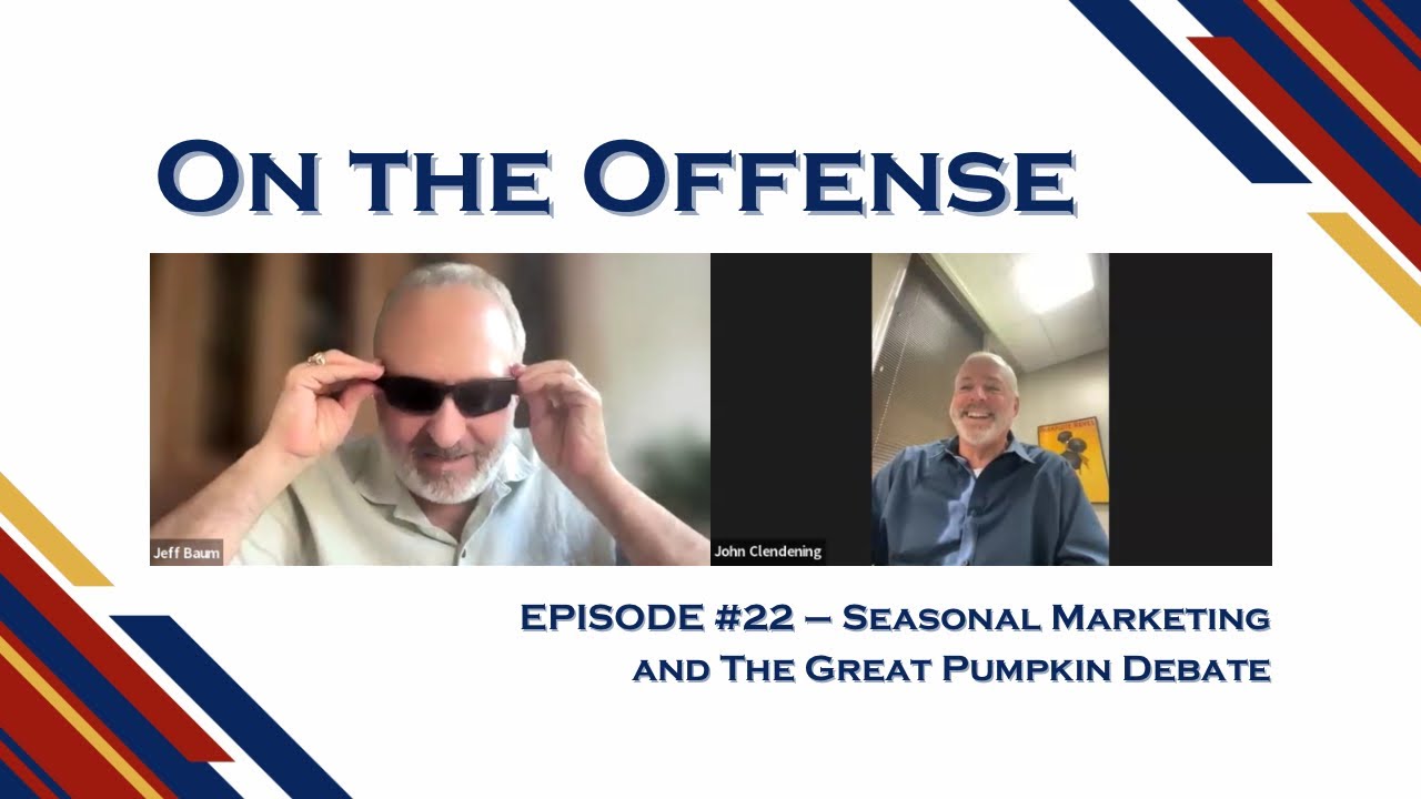 On the Offense Podcast — Episode #22 — Seasonal Marketing and The Great Pumpkin Debate