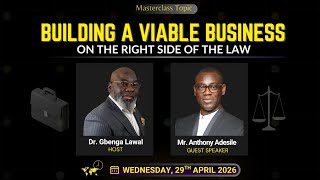 Building A Viable Business On The Right Side Of The Law | APRIL 2026 Masterclass