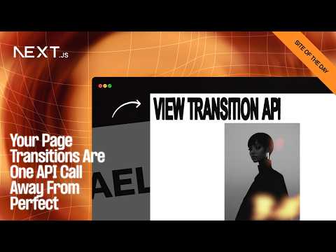 The View Transition API Bible for Next JS Page Transitions (Thou Shalt Not Use Libraries)