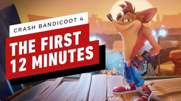 The First 12 Minutes of Crash Bandicoot 4: It