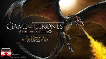 Game of Thrones - Episode 3: The Sword in the Darkness - iOS / Android - Full Gameplay Video