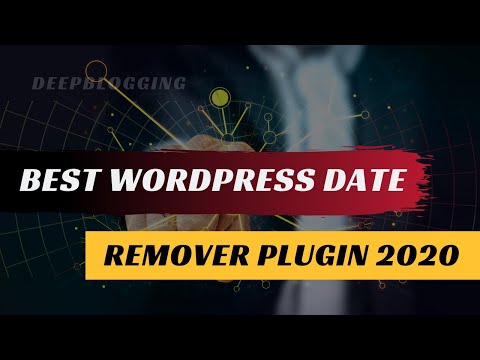 Best WordPress Date Remover Plugin [ 2020 ] Deep Blogging