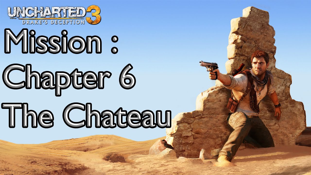 UNCHARTED 3: DRAKE'S DECEPTION - Capítulo 6: O Chateau (Em