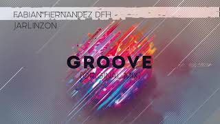 Groove (Fabian Hernandez DFH & JarlinzON)