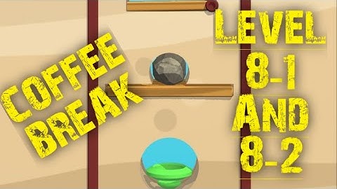 DIG IT game|Android gameplay|Coffee Break-Level 1 and 2|8-1 and 8-2 Completed