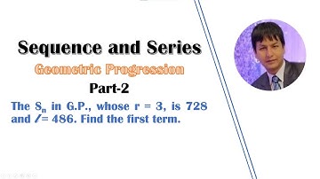 Geometric Progression | The Sn in G.P., whose r = 3, is 728 and l = 486. Find the first term.