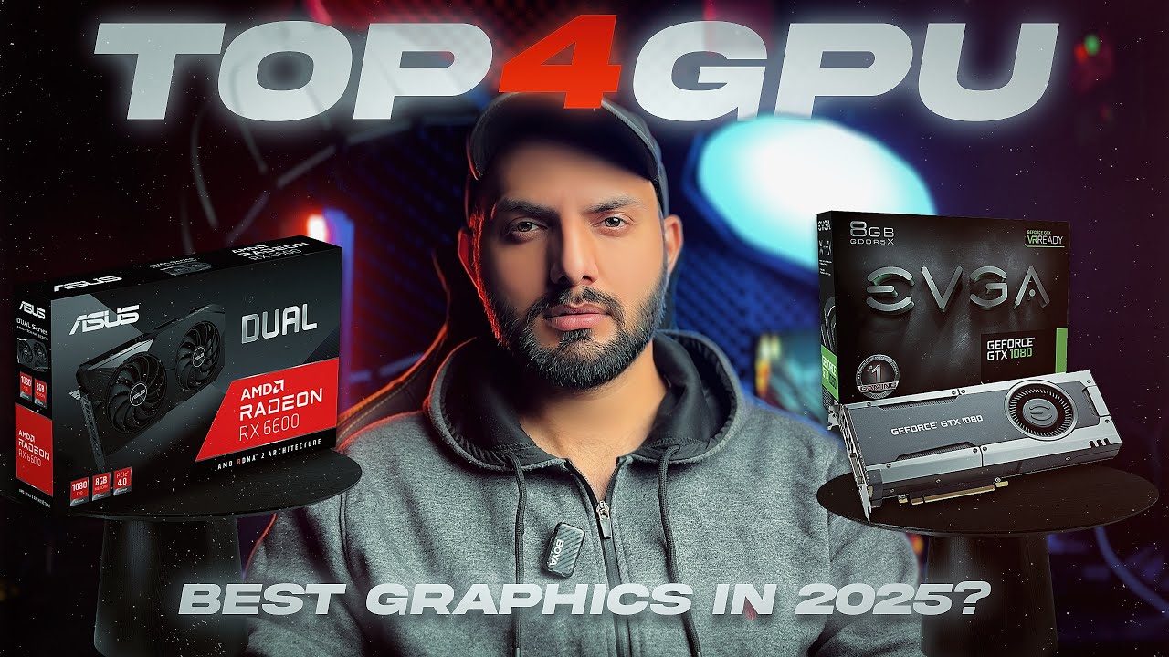 Top 4 Best Graphics Cards in 2025 | X Conor Tech
