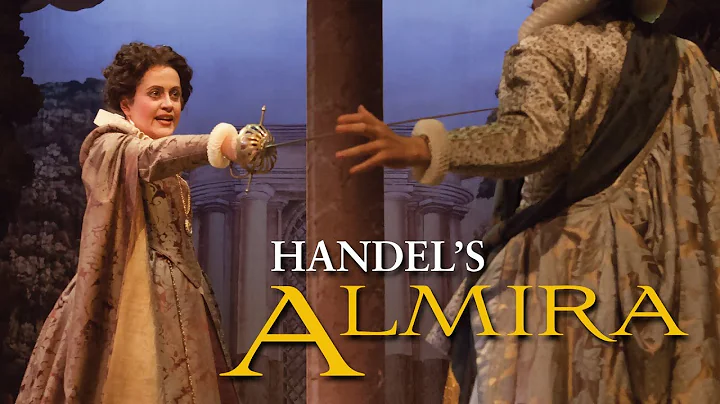 Handel's Almira: "Proverai di che fiere saette"