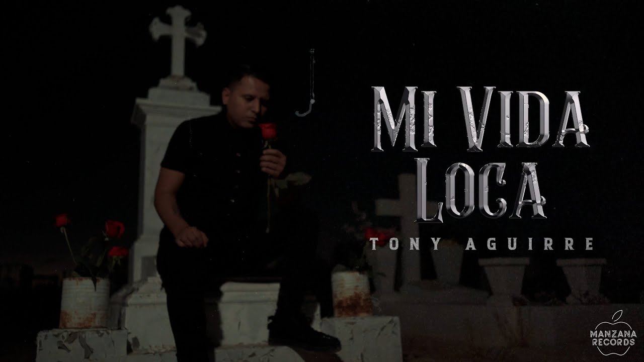 Mi Vida Loca - Tony Aguirre (Video lyrics)