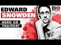 Edward Snowden: Hero or Traitor?