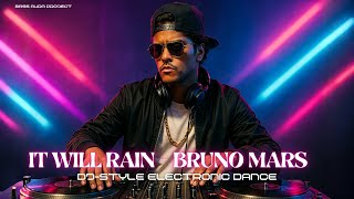 🎧 Bruno Mars – It Will Rain (DJ-style Electronic Dance) [BassAura Project VERSION]