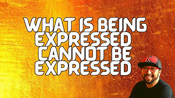 What is being expressed can not be expressed  | #nonduality y