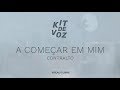 Kit de Voz - A Começar em Mim - Contralto